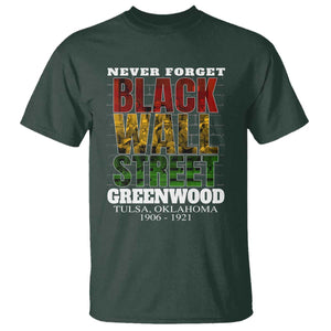 Never Forget Black Wall Street T Shirt Tulsa Oklahoma Black History Month TS11 Dark Forest Green Print Your Wear