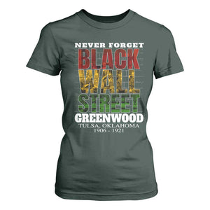 Never Forget Black Wall Street T Shirt For Women Tulsa Oklahoma Black History Month TS11 Dark Forest Green Print Your Wear