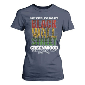 Never Forget Black Wall Street T Shirt For Women Tulsa Oklahoma Black History Month TS11 Navy Print Your Wear