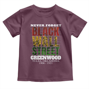 Never Forget Black Wall Street Toddler T Shirt Tulsa Oklahoma Black History Month TS11 Maroon Print Your Wear