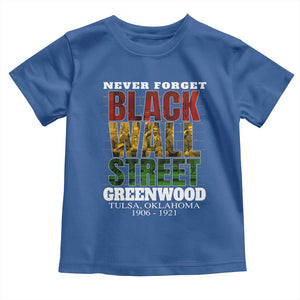 Never Forget Black Wall Street Toddler T Shirt Tulsa Oklahoma Black History Month TS11 Royal Blue Print Your Wear