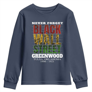 Never Forget Black Wall Street Youth Sweatshirt Tulsa Oklahoma Black History Month TS11 Navy Print Your Wear