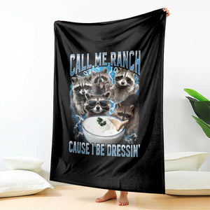 Call Me Ranch Cause I Be Dressing Throw Blanket Funny Raccoon Meme TS11 Print Your Wear