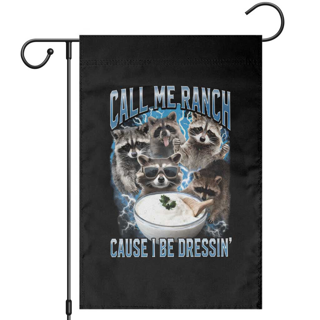 Call Me Ranch Cause I Be Dressing Garden Flag Funny Raccoon Meme TS11 Black Print Your Wear