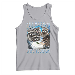 Call Me Ranch Cause I Be Dressing Tank Top Funny Raccoon Meme TS11 Athletic Heather Print Your Wear