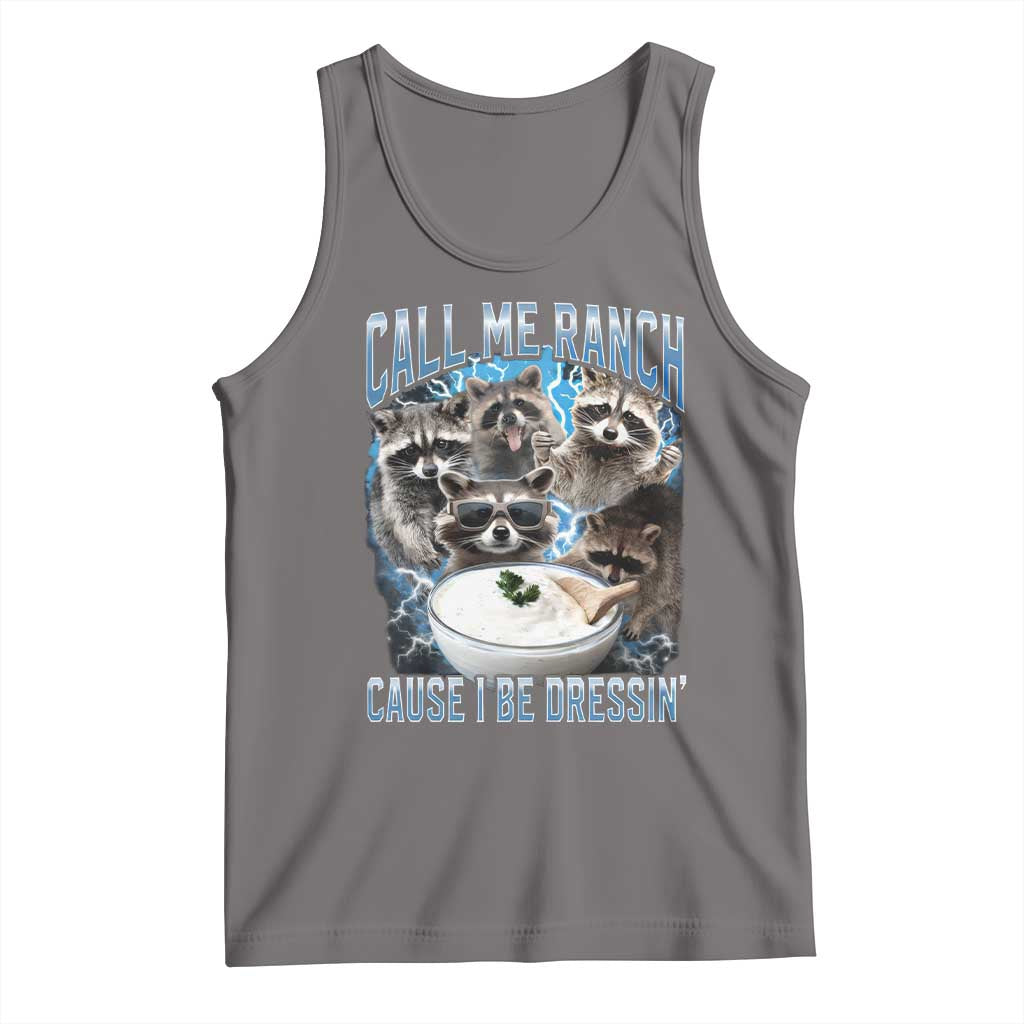 Call Me Ranch Cause I Be Dressing Tank Top Funny Raccoon Meme TS11 Deep Heather Print Your Wear