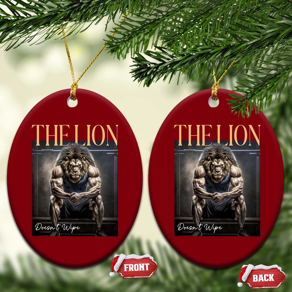 Funny The Lion Doesnt Wipe Ceramic Ornament Gen Z Joke Brainrot Raunchy Meme TS11 Print Your Wear