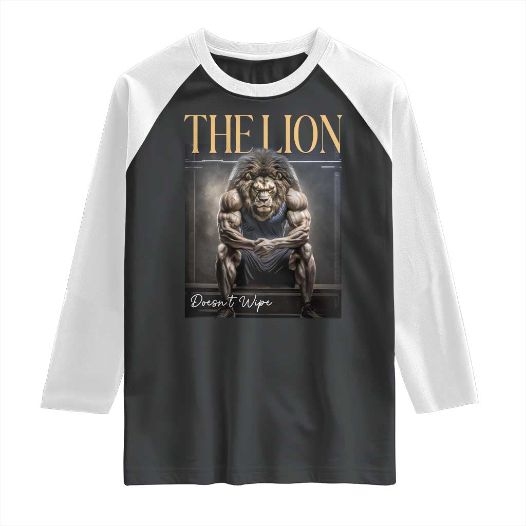 Funny The Lion Doesnt Wipe Raglan Shirt Gen Z Joke Brainrot Raunchy Meme TS11 Black White Print Your Wear