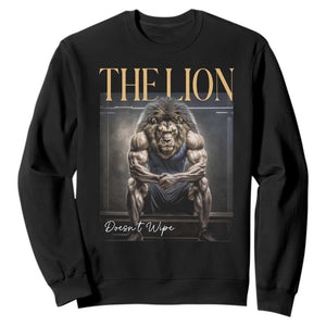 Funny The Lion Doesnt Wipe Sweatshirt Gen Z Joke Brainrot Raunchy Meme TS11 Black Print Your Wear