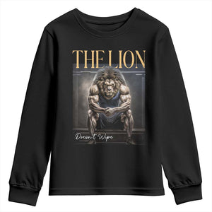 Funny The Lion Doesnt Wipe Youth Sweatshirt Gen Z Joke Brainrot Raunchy Meme TS11 Black Print Your Wear