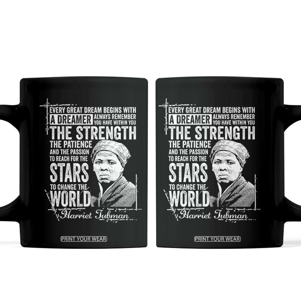Harriet Tubman Quote Coffee Mug Every Great Dream Begins With A Dreamer Black History TS11 Black Print Your Wear