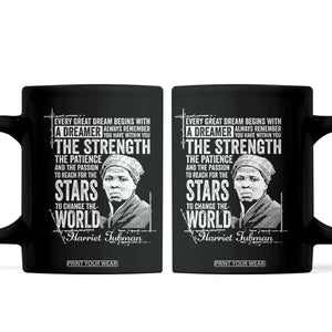 Harriet Tubman Quote Coffee Mug Every Great Dream Begins With A Dreamer Black History TS11 Black Print Your Wear