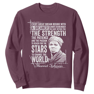 Harriet Tubman Quote Sweatshirt Every Great Dream Begins With A Dreamer Black History TS11 Maroon Print Your Wear