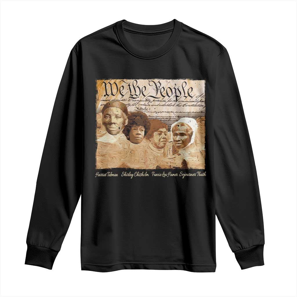 Black Women Leaders Long Sleeve Shirt Harriet Tubman Shirley Fannie Hamer Sojourner Truth Black History Month TS11 Black Print Your Wear