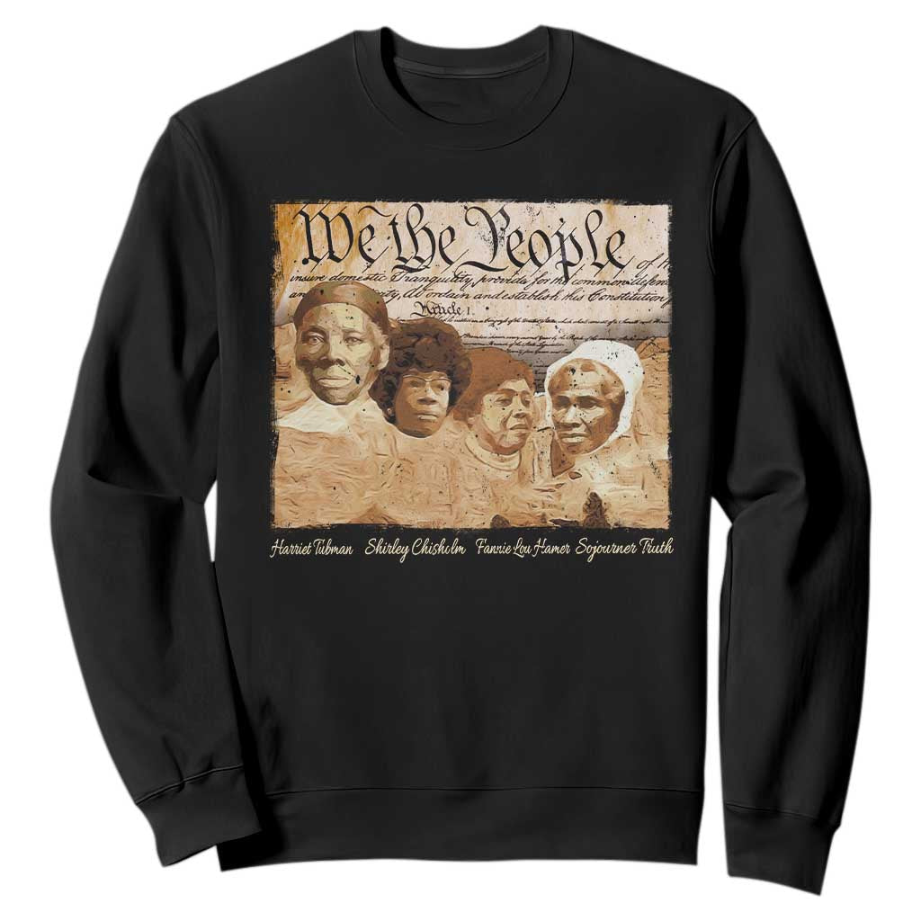 Black Women Leaders Sweatshirt Harriet Tubman Shirley Fannie Hamer Sojourner Truth Black History Month TS11 Black Print Your Wear