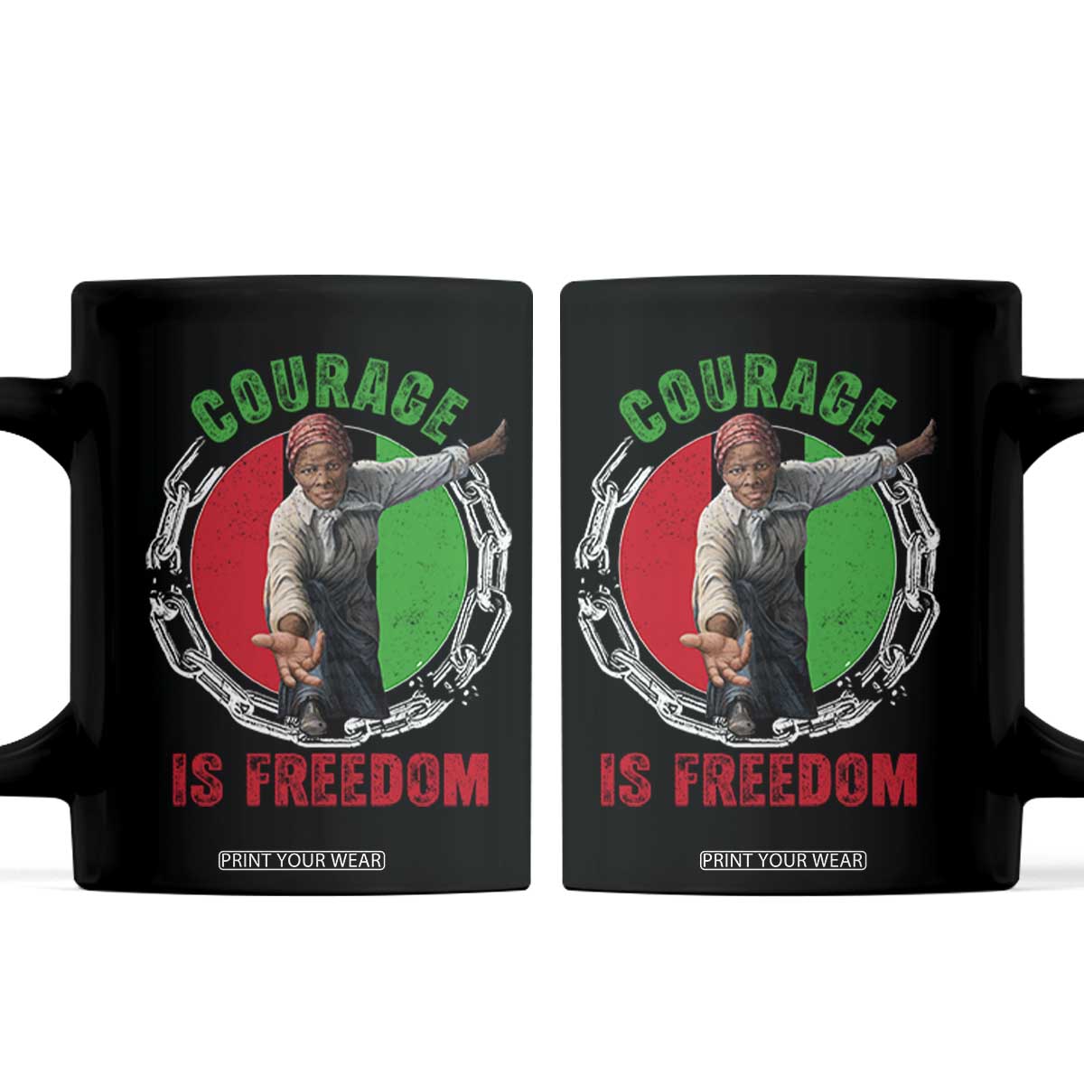 Harriet Tubman Coffee Mug Courage Is Freedom Black History Hero TS11 Black Print Your Wear