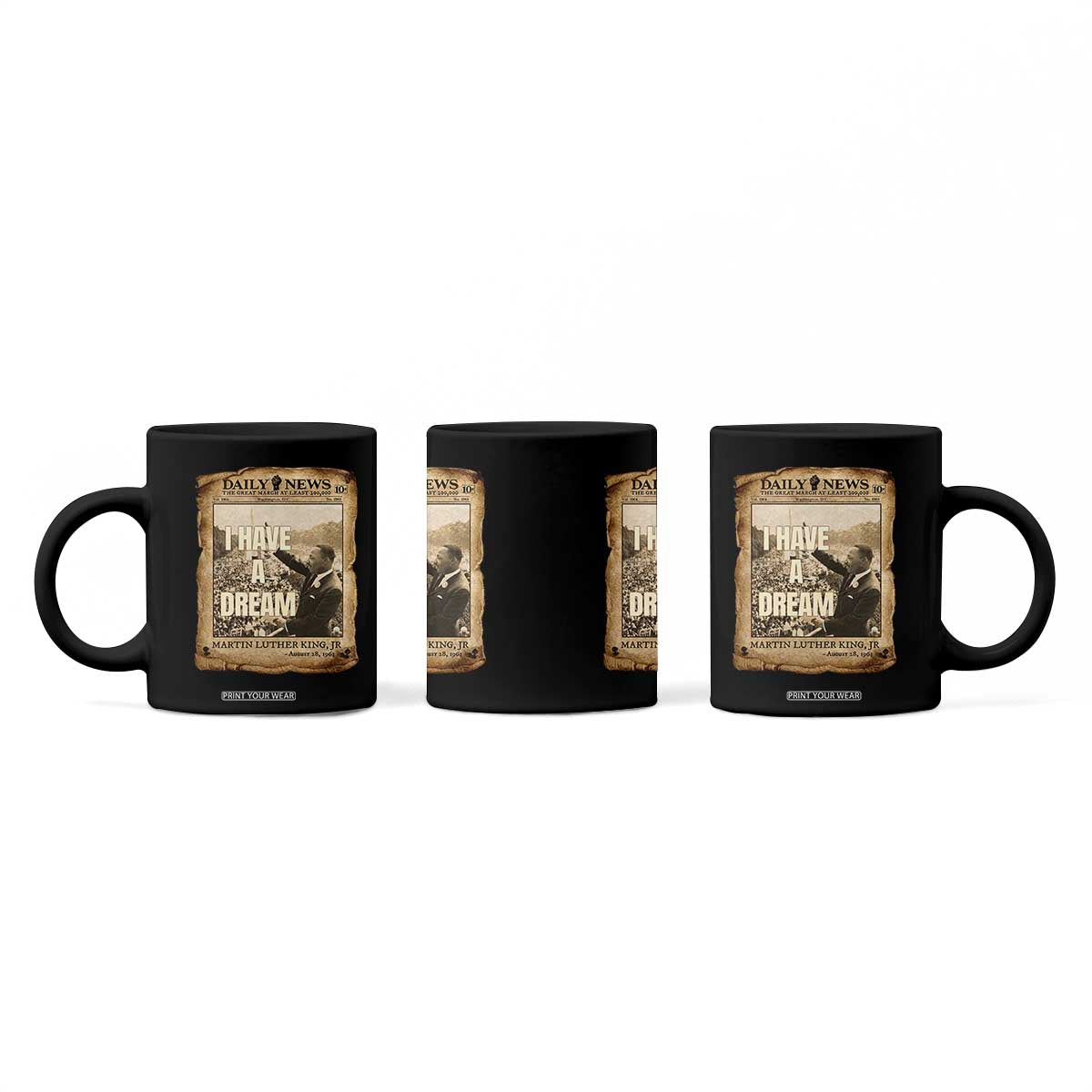 I Have A Dream Martin Luther King MLK Day Coffee Mug March On Washington Black History TS11 Print Your Wear