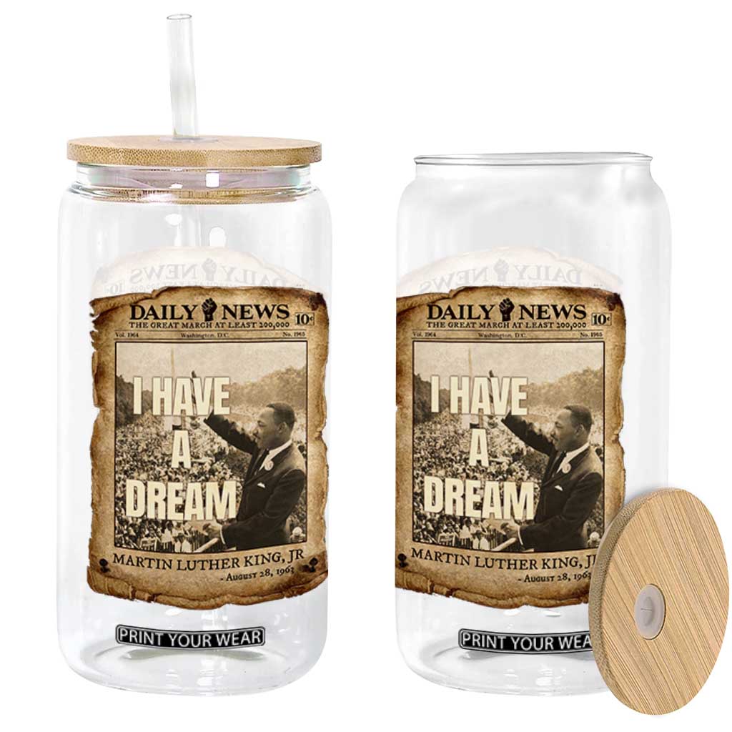 I Have A Dream Martin Luther King MLK Day Glass Can March On Washington Black History TS11 Print Your Wear