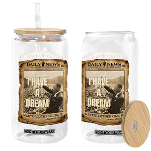 I Have A Dream Martin Luther King MLK Day Glass Can March On Washington Black History TS11 Print Your Wear