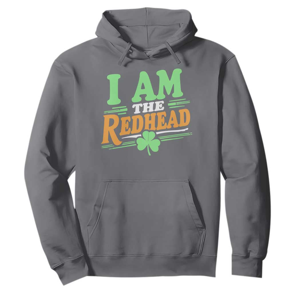 Funny St Patrick's Day I Am The Redhead Hoodie Shamrock TS11 Charcoal Print Your Wear