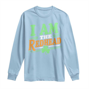 Funny St Patrick's Day I Am The Redhead Long Sleeve Shirt Shamrock TS11 Light Blue Print Your Wear