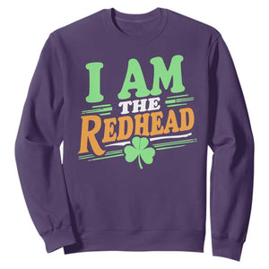 Funny St Patrick's Day I Am The Redhead Sweatshirt Shamrock TS11 Purple Print Your Wear