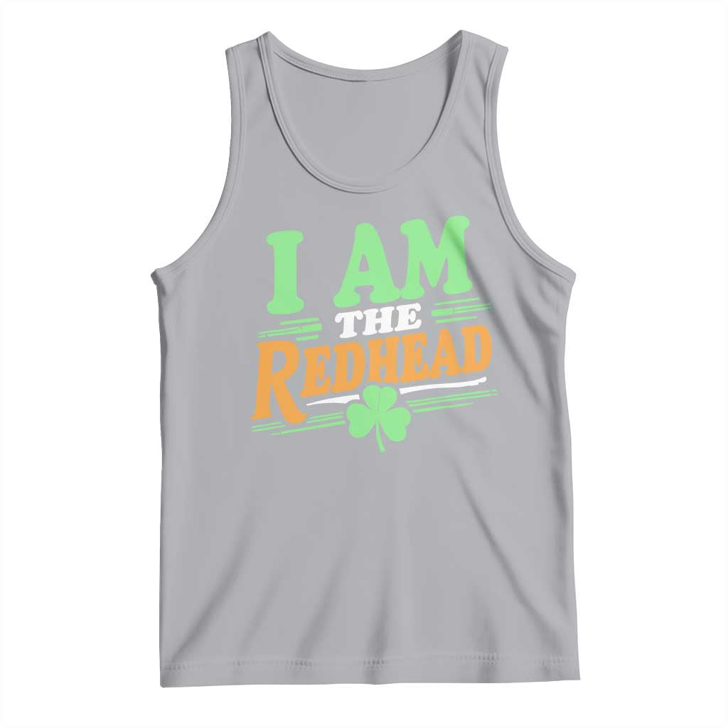 Funny St Patrick's Day I Am The Redhead Tank Top Shamrock TS11 Athletic Heather Print Your Wear