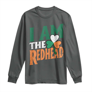 Funny Irish St Patrick's Day I Am The Redhead Long Sleeve Shirt Ireland Flag Shamrock TS11 Dark Heather Print Your Wear