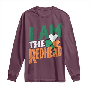 Funny Irish St Patrick's Day I Am The Redhead Long Sleeve Shirt Ireland Flag Shamrock TS11 Maroon Print Your Wear