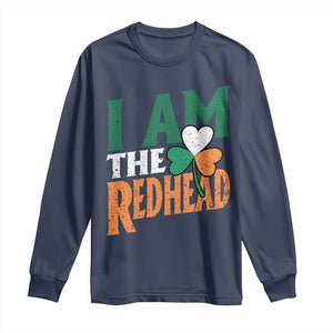 Funny Irish St Patrick's Day I Am The Redhead Long Sleeve Shirt Ireland Flag Shamrock TS11 Navy Print Your Wear