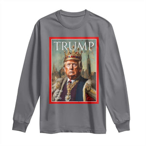 Trump Long Live The King Long Sleeve Shirt American Patriotic TS11 Charcoal Print Your Wear