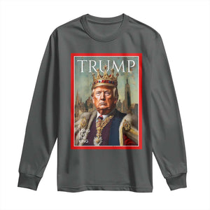 Trump Long Live The King Long Sleeve Shirt American Patriotic TS11 Dark Heather Print Your Wear