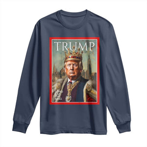 Trump Long Live The King Long Sleeve Shirt American Patriotic TS11 Navy Print Your Wear