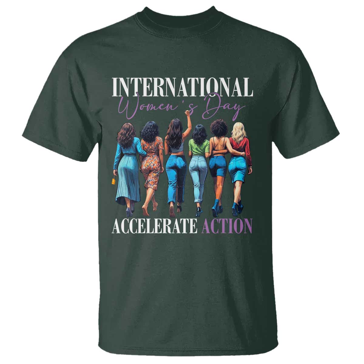 International Women's Day 2025 T Shirt Accelerate Action 8 March IWD TS11 Dark Forest Green Print Your Wear