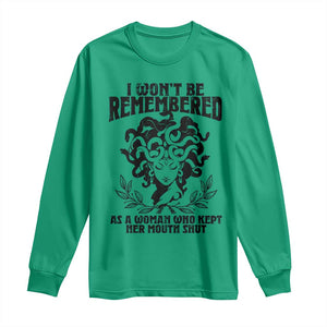 I Won't Be Remembered As A Woman Who Kept Her Mouth Shut Long Sleeve Shirt TS11 Irish Green Print Your Wear