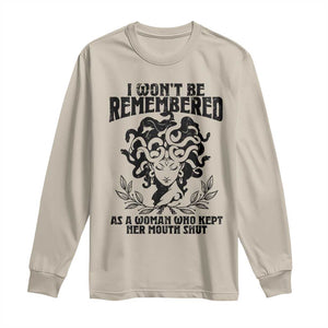 I Won't Be Remembered As A Woman Who Kept Her Mouth Shut Long Sleeve Shirt TS11 Sand Print Your Wear