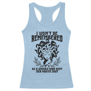 I Won't Be Remembered As A Woman Who Kept Her Mouth Shut Racerback Tank Top TS11 Light Blue Print Your Wear