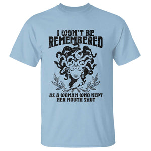 I Won't Be Remembered As A Woman Who Kept Her Mouth Shut T Shirt TS11 Light Blue Print Your Wear