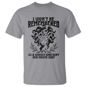 I Won't Be Remembered As A Woman Who Kept Her Mouth Shut T Shirt TS11 Sport Gray Print Your Wear
