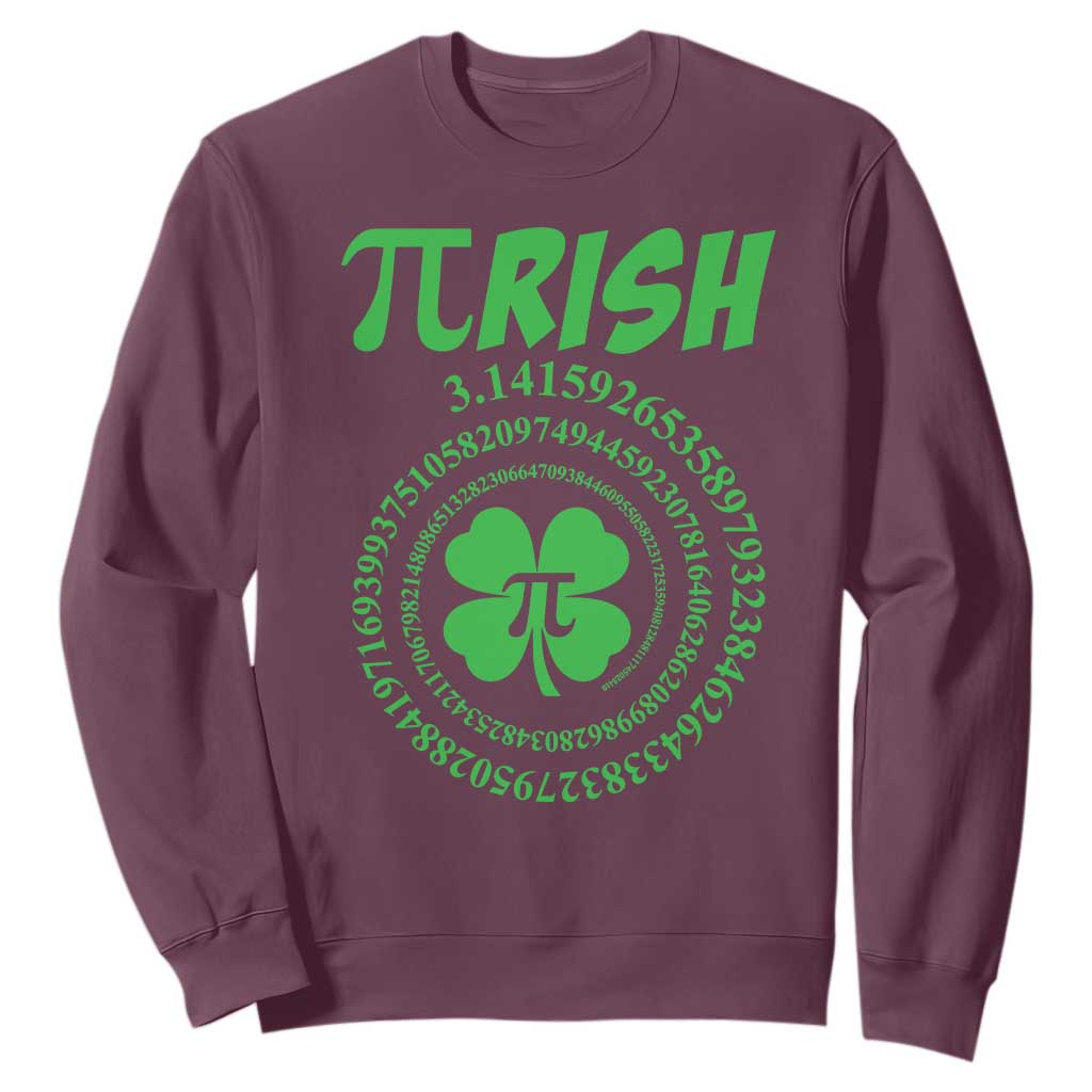 Funny St Patricks Day Pi Symbol Lover Sweatshirt Pirish 3,14 Pi Number Shamrock TS11 Maroon Print Your Wear