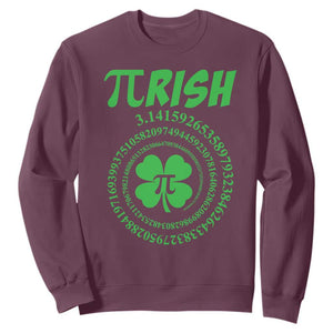 Funny St Patricks Day Pi Symbol Lover Sweatshirt Pirish 3,14 Pi Number Shamrock TS11 Maroon Print Your Wear