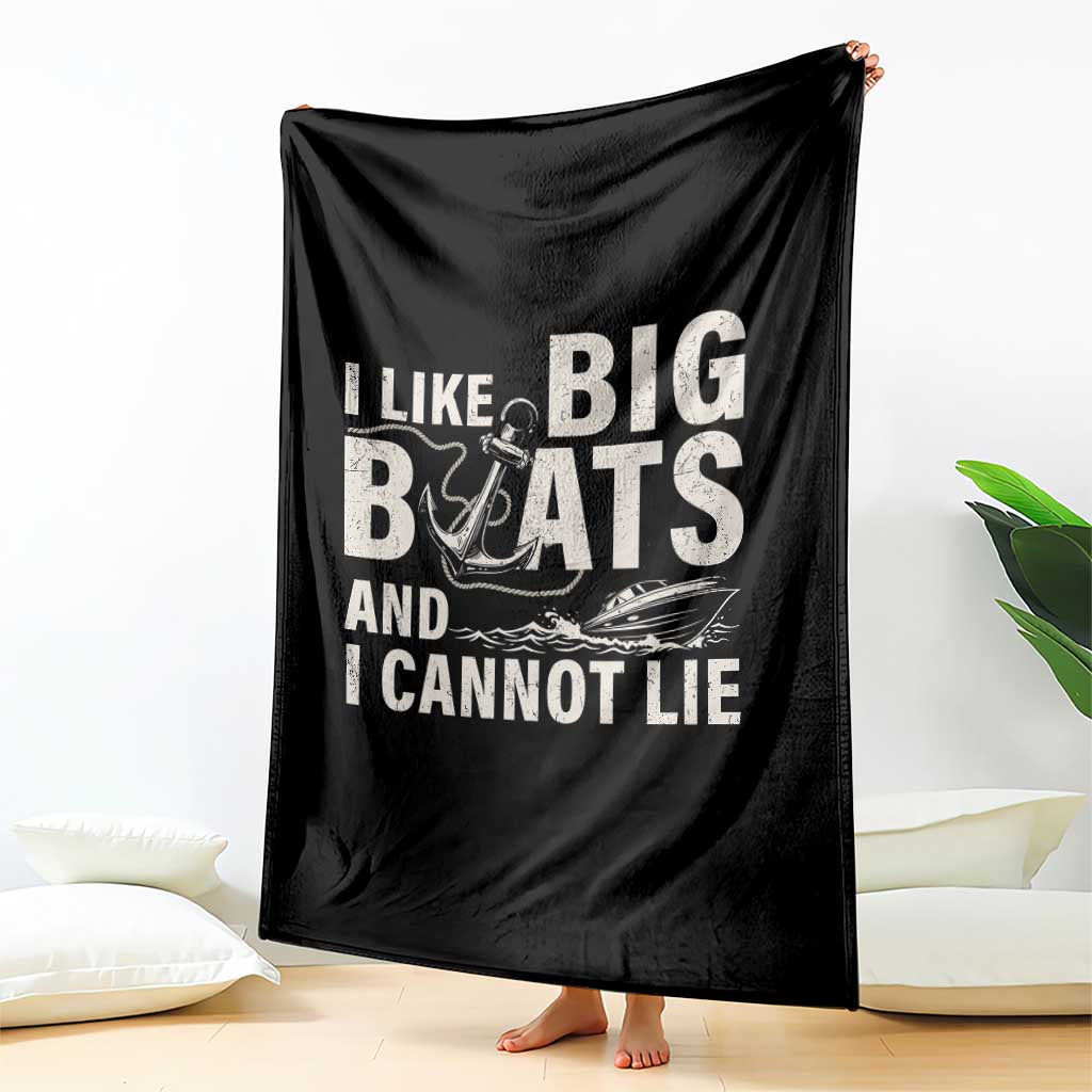 I Like Big Boats And I Cannot Lie Throw Blanket Funny Boating Cruise Ship TS11 Print Your Wear
