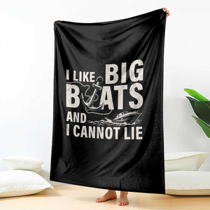 I Like Big Boats And I Cannot Lie Throw Blanket Funny Boating Cruise Ship TS11 Print Your Wear