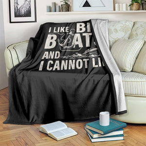 I Like Big Boats And I Cannot Lie Throw Blanket Funny Boating Cruise Ship TS11 Print Your Wear