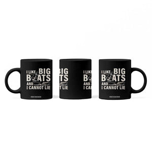 I Like Big Boats And I Cannot Lie Coffee Mug Funny Boating Cruise Ship TS11 Print Your Wear