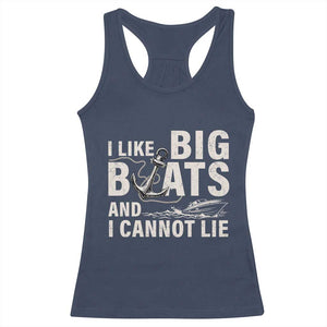 I Like Big Boats And I Cannot Lie Racerback Tank Top Funny Boating Cruise Ship TS11 Navy Print Your Wear