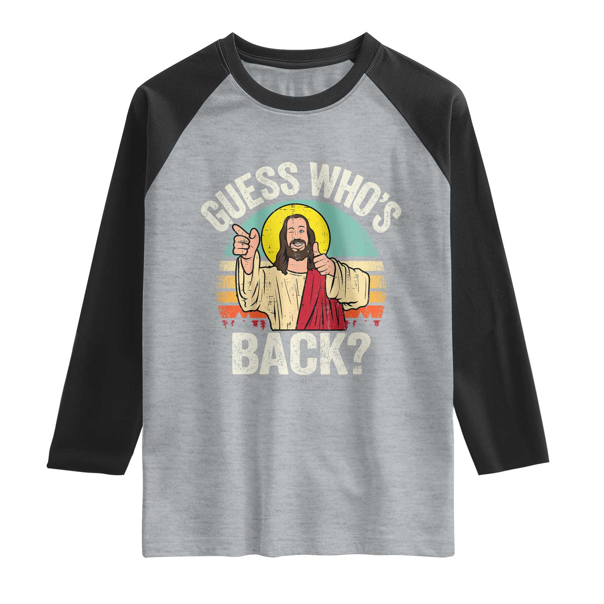 Funny Guess Who Is Back Jesus Easter Christian Raglan Shirt TS11 Heather Gray Black Print Your Wear
