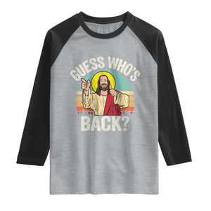 Funny Guess Who Is Back Jesus Easter Christian Raglan Shirt TS11 Heather Gray Black Print Your Wear