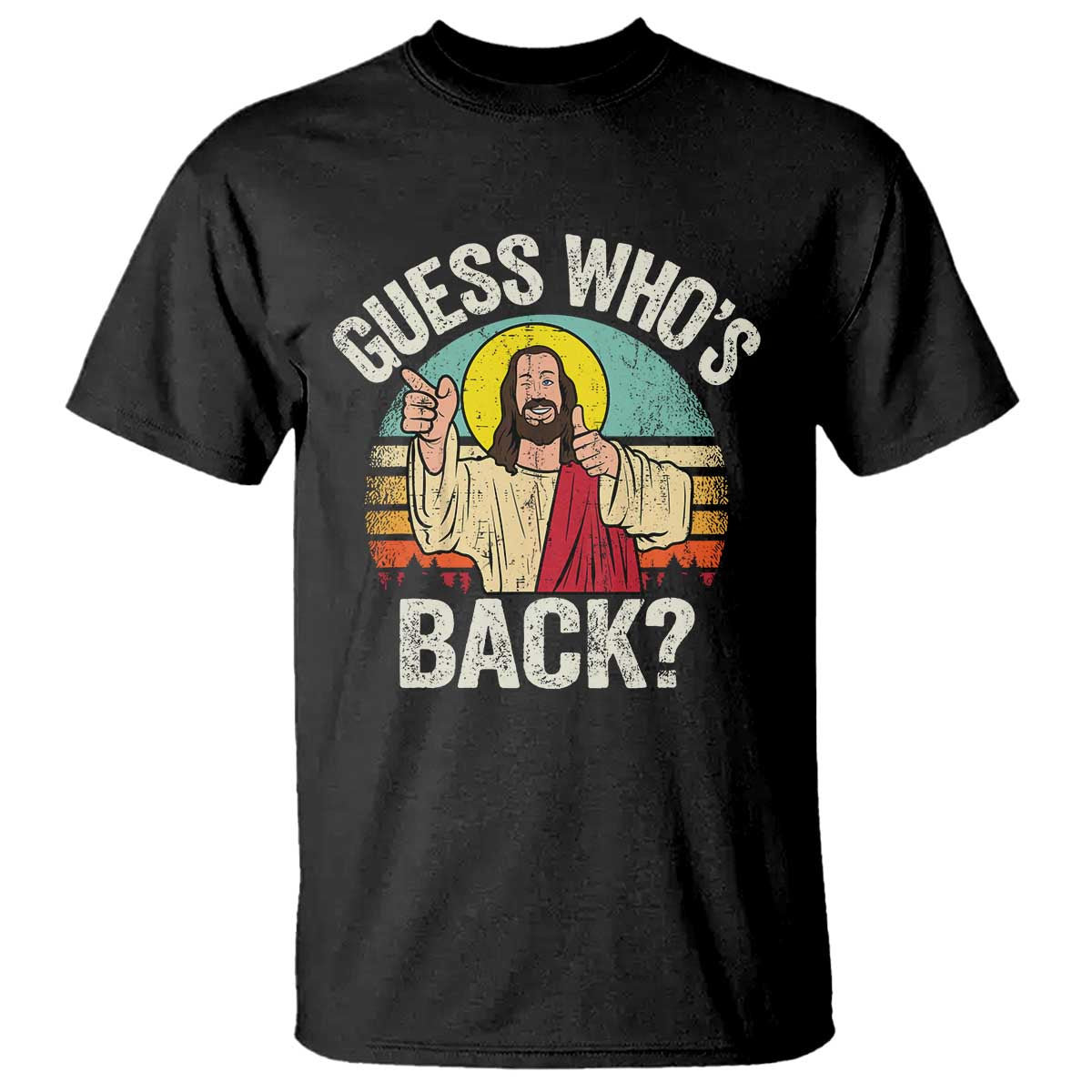 Funny Guess Who Is Back Jesus Easter Christian T Shirt TS11 Black Print Your Wear