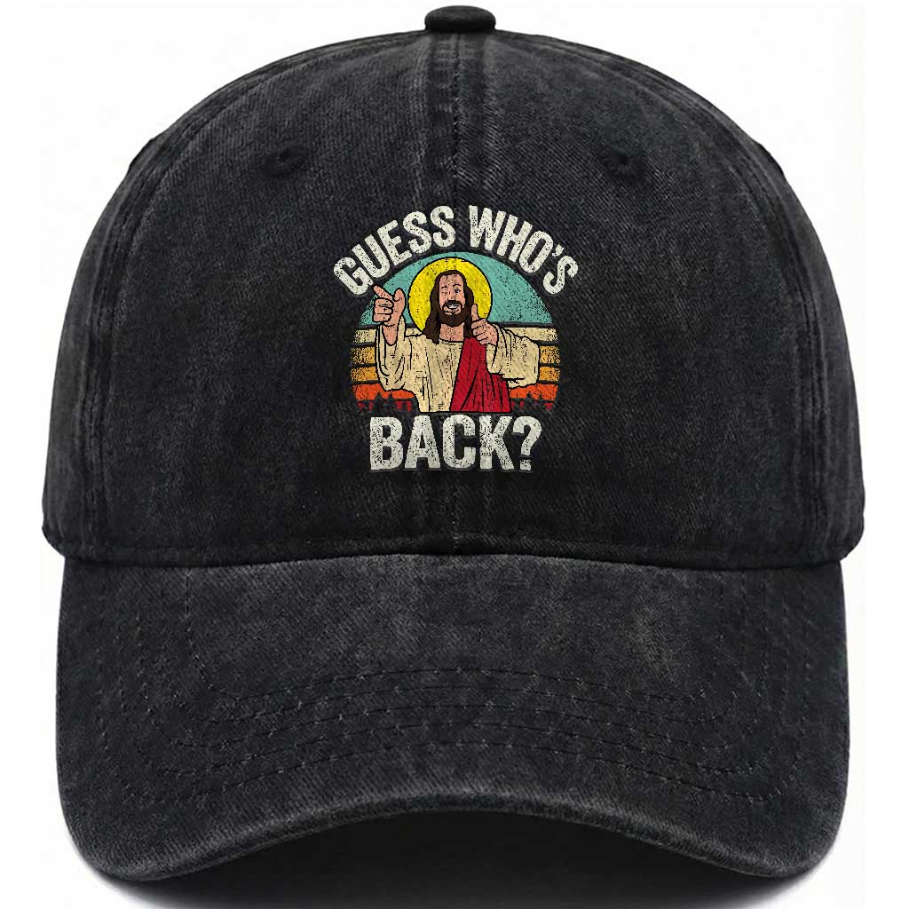 Funny Guess Who Is Back Jesus Easter Christian Washed Cotton Baseball Cap TS11 Washed Cap Universal Fit Black Print Your Wear